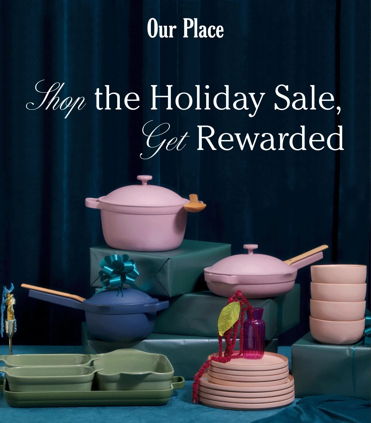 Our Place - Shop the Holiday Sale, Get Rewarded