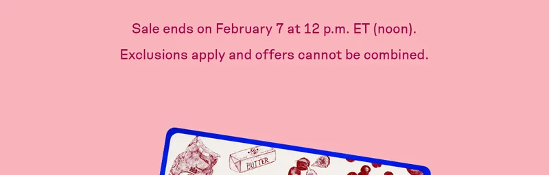 Sale ends February 7 at 12pm ET. Shop Now.