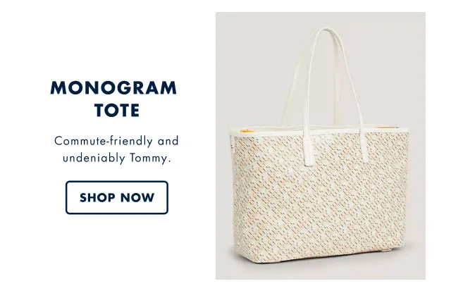 Monogram tote                                            Commute-friendly and undeniably Tommy.                                            Shop now
