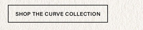 Rectangular button with black text 'SHOP THE CURVE COLLECTION' on a textured cream background. Discover our inclusive fashion category.