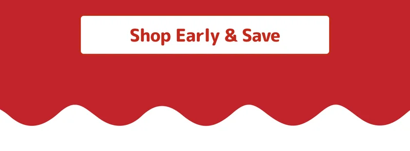 Shop Early & Save
