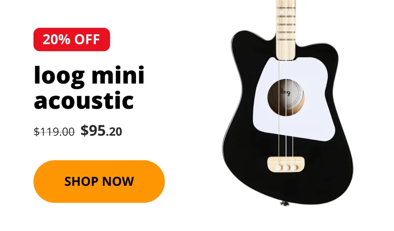 20% OFF - loog mini acoustic - SHOP NOW