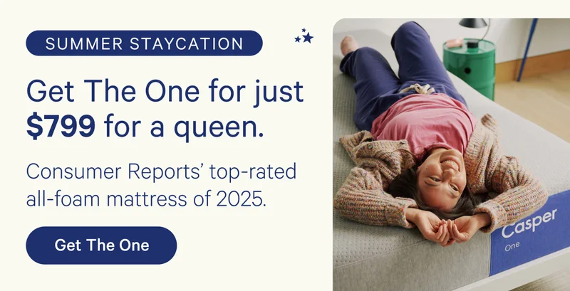 Summer Staycation; Get The One for just $799 for a queen. Consumer Reports' top-rated all-foam mattress of 2025.
