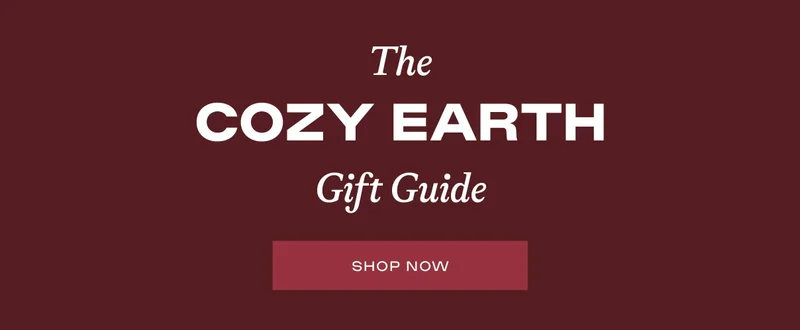 The Cozy Earth Gift Guide - Shop Now The Cozy Earth Gift Guide - Shop Now