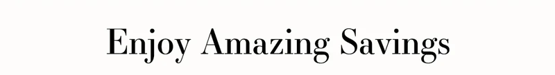 Enjoy Amazing Savings