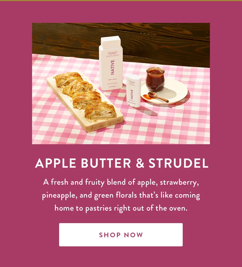 Apple Butter & Strudel | A fresh and fruity blend of apple, strawberry, pineapple, and green florals that’s like coming home to pastries right out of the oven. | SHOP NOW