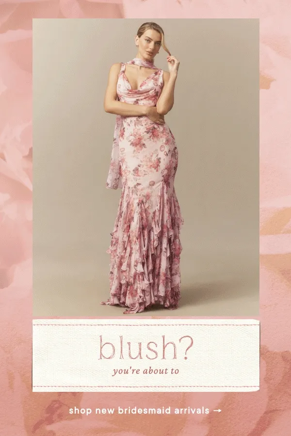 shop new bridesmaid arrivals