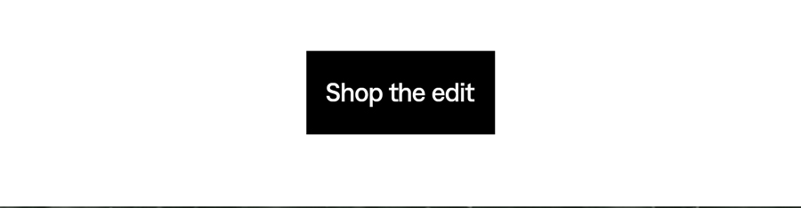 Shop the edit