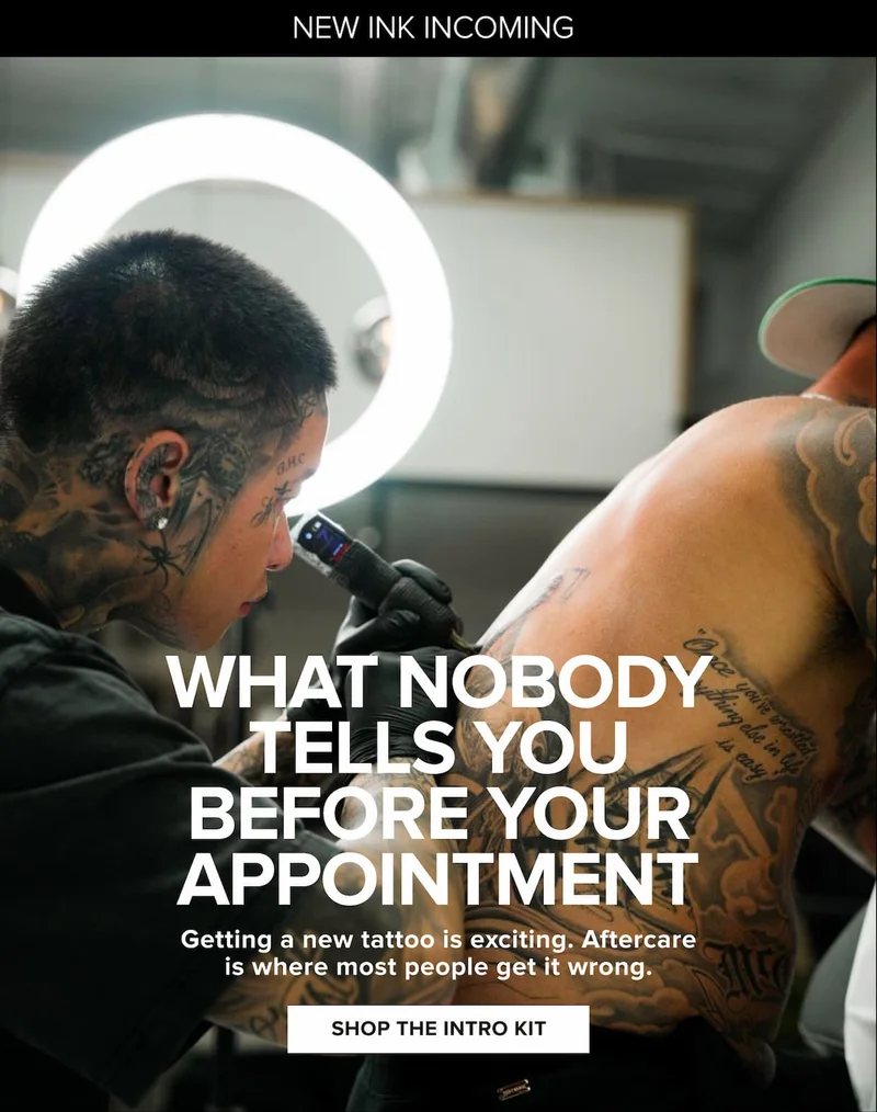 What nobody tells you before your appointment. Getting a new tattoo is exciting. Aftercare is where most people get it wrong. Shop the starter kit.