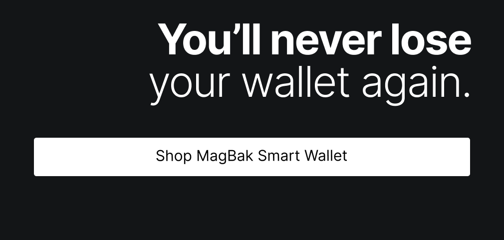 You’ll never lose your wallet again.