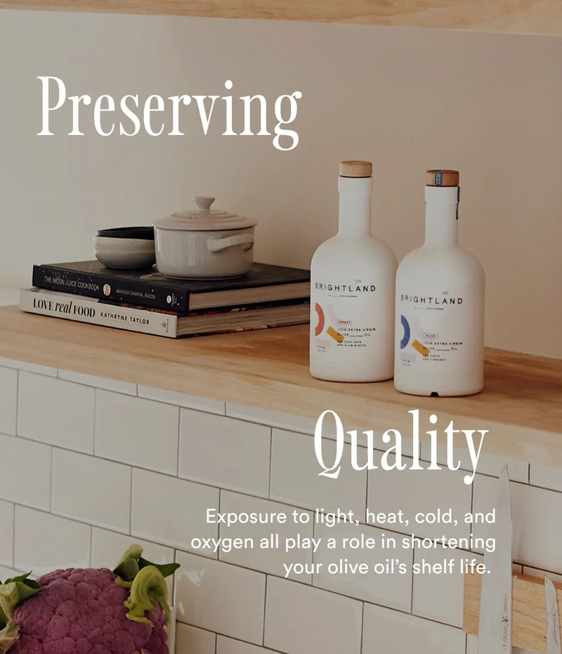 Preserving Quality: Exposure to light, heat, cold, and oxygen all play a role in shortening your olive oil’s shelf life.