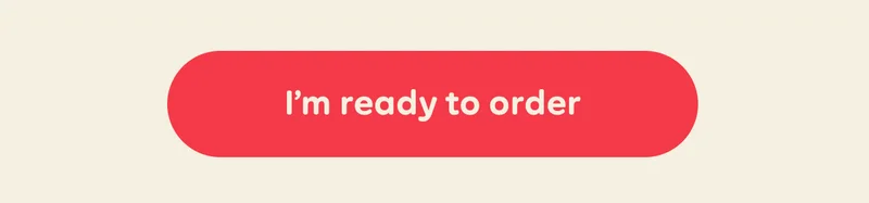 Button: I'm ready to order