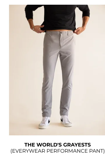 Everywear Performance Pant: The World's Grayests