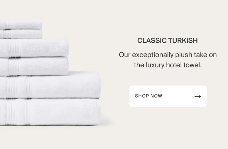 Shop Classic Turkish Cotton