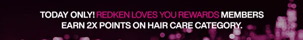 earn points with Redken Loves You Rewards