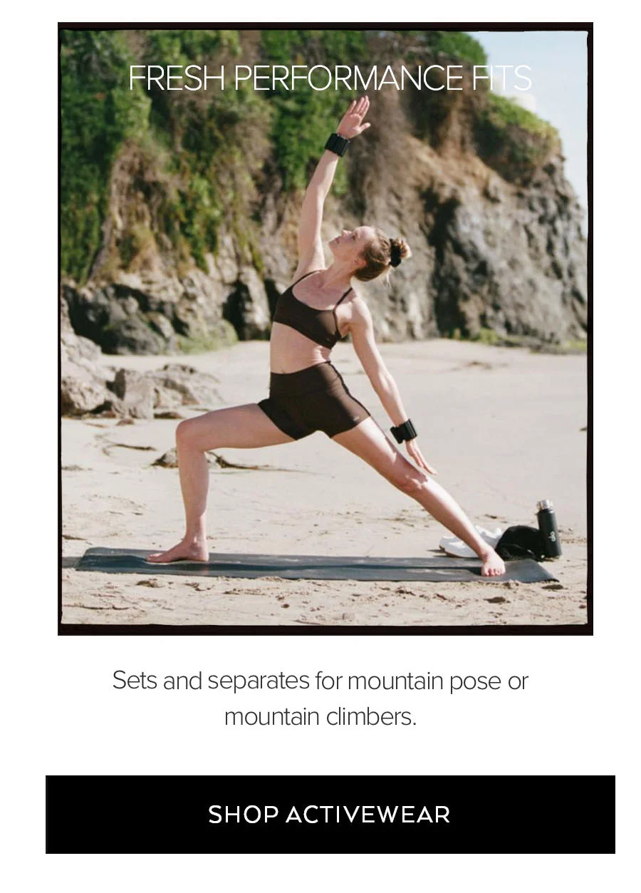 FRESH PERFORMANCE FITS SETS AND SEPARATES FOR MOUNTAIN POSE OR MOUNTAIN CLIMBERS SHPP ACTIVEWEAR
