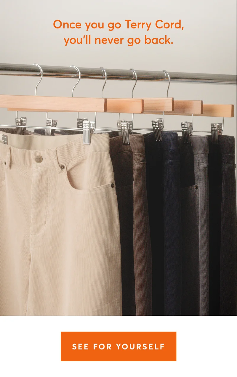 Once you go terry cord you'll never go back.