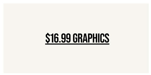 $16.99 Graphics