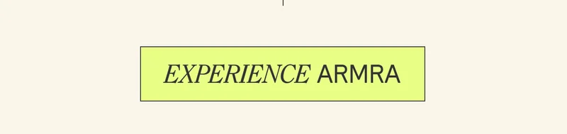 EXPERIENCE ARMRA