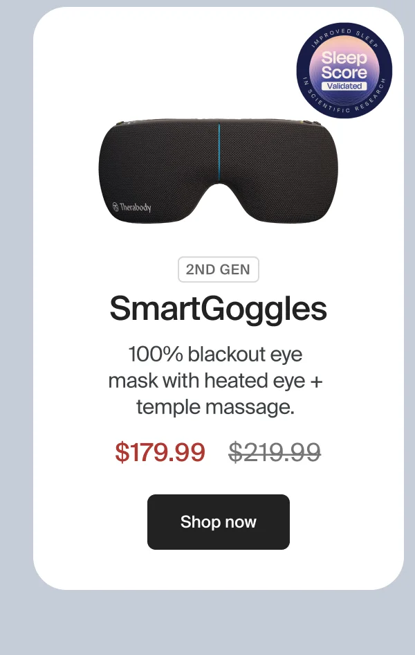 2ND GEN | SmartGoggles | 100% blackout eye mask with heated eye + temple massage. | $179.99 | Shop now