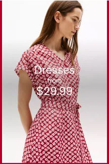 Dresses from $29.99