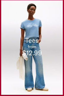 Tees from $12.99