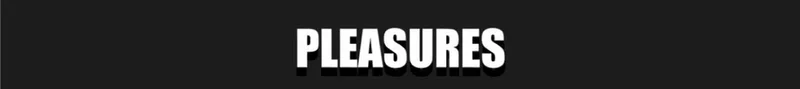 PLEASURES