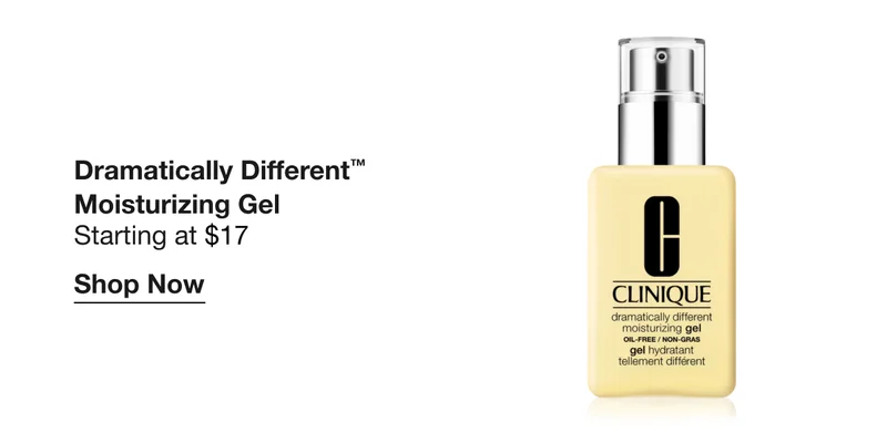 Dramatically Different™ Moisturizing Gel | Starting at $17 | Shop Now