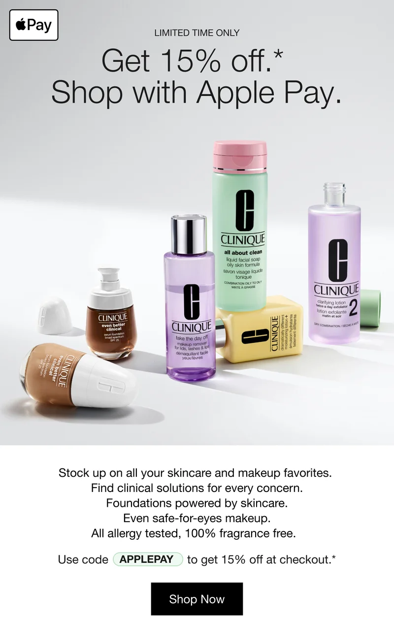 LIMITED TIME ONLY | Get 15% off.* | Shop with Apply Pay. Stock up on all your skincare and makeup favorites. Find clinical solutions for every concern. Foundations powered by skincare. Even safe-for-eyes makeup. All allergy tested, 100% fragrance free. Use code discount code to get 15% off at checkout.* Shop Now