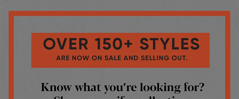 over 150+ Styles
