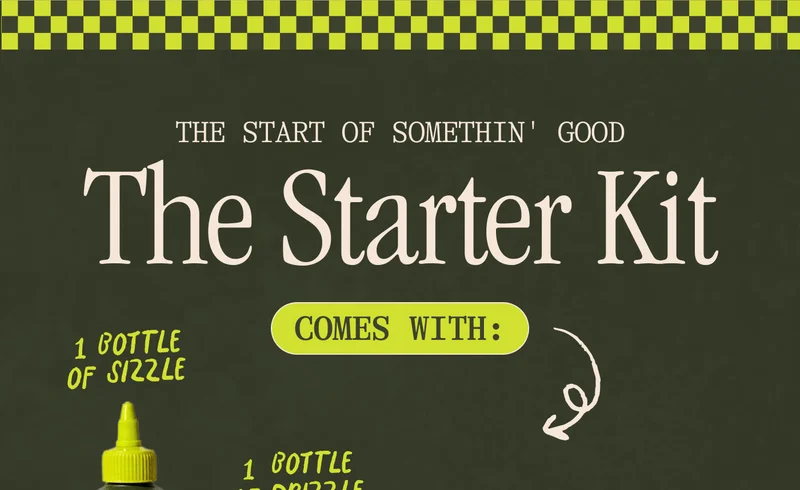The start of somethin' good. The Starter Kit. Comes with: 1 bottle of sizzle