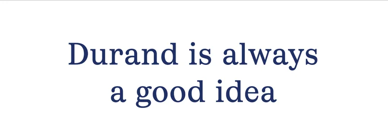 Durand is always a good idea