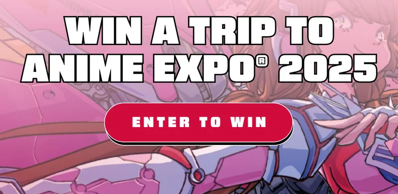 Win A Trip To Anime Expo® 2025 - Enter To Win