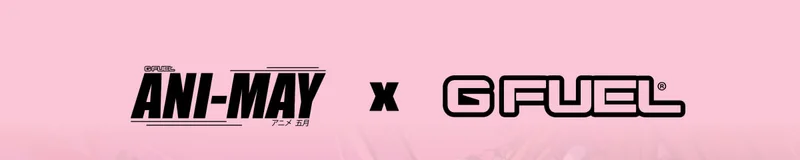 Ani-May x G FUEL