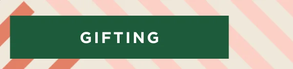 SHOP GIFTING