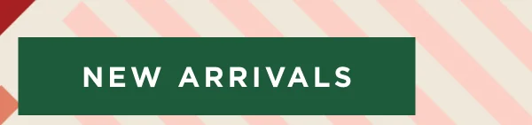 SHOP NEW ARRIVALS