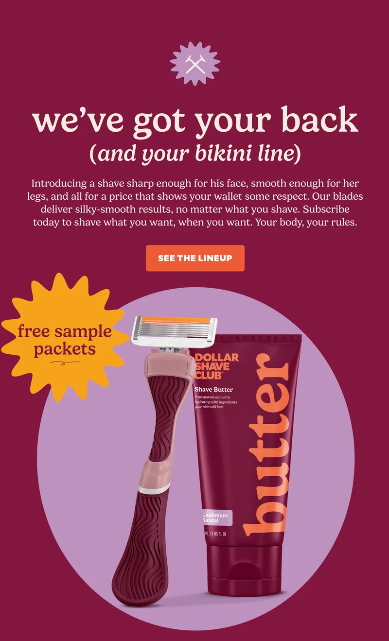 we've got your back (and your bikini line) | SEE THE LINEUP