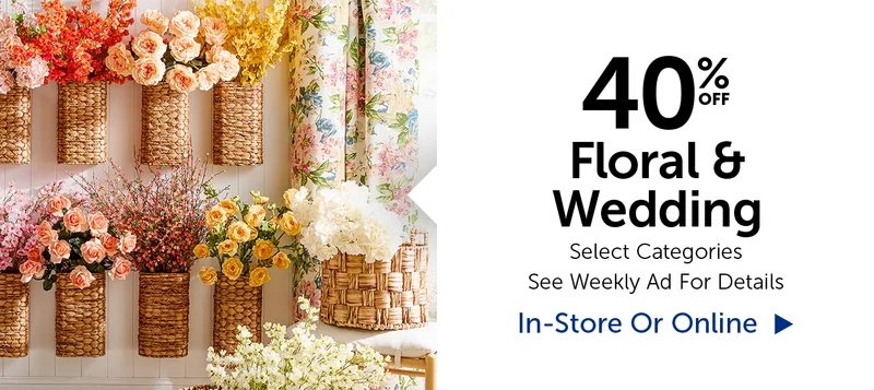 40% Off Floral & Wedding - Select Categories