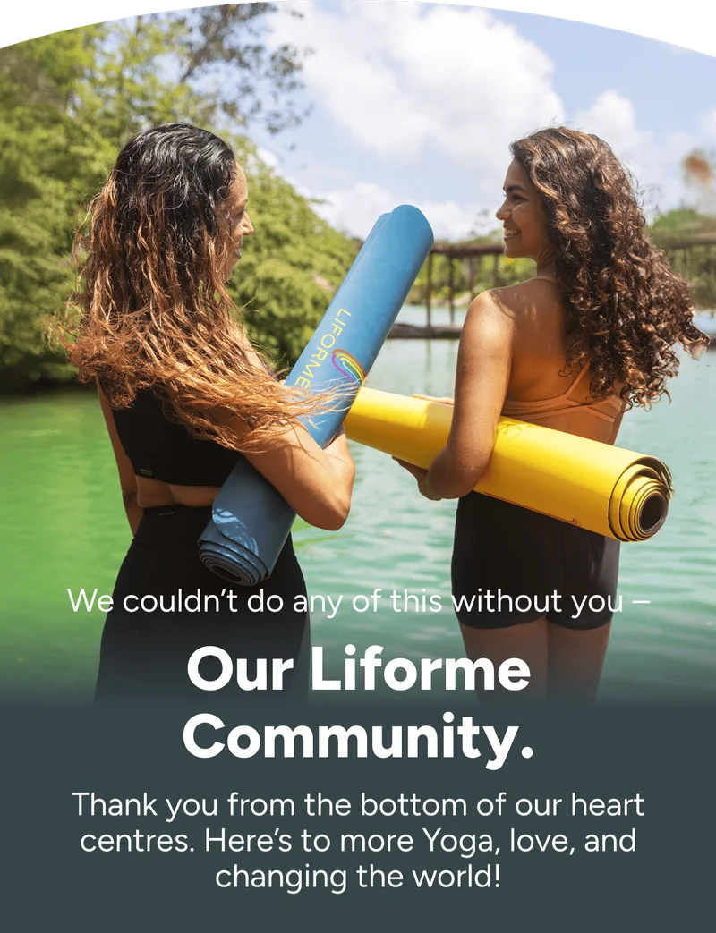 We couldn't do any of this without you – the Liforme Community