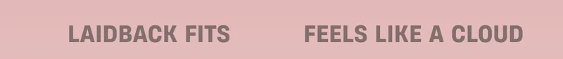 Laidback Fits | Feels Like A Cloud