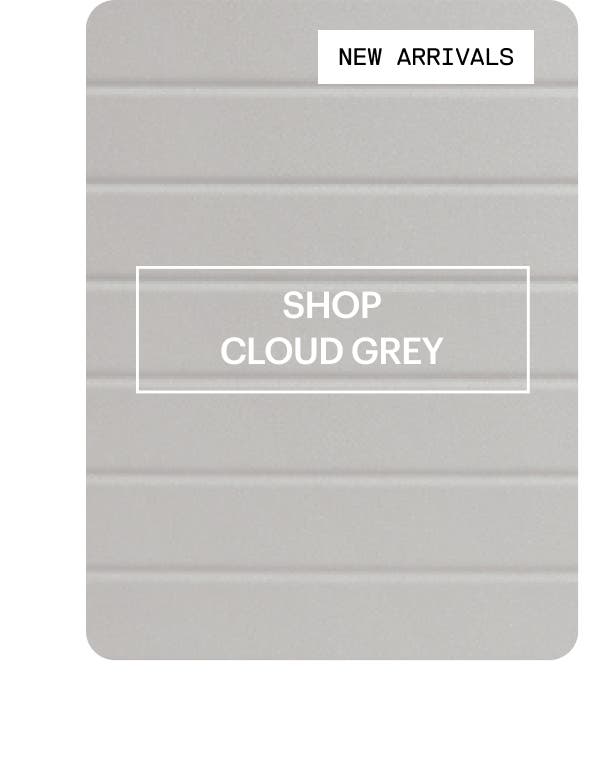 Shop Cloud Gray | New Arrivals