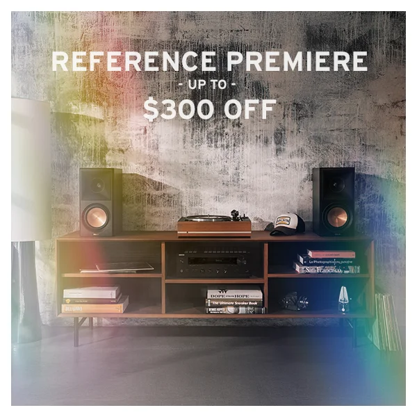 Up to $300 OFF Reference Premiere