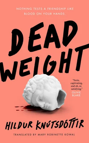 BOOK | Dead Weight by Hildur Knútsdóttir, Mary Robinette Kowal (Translator)