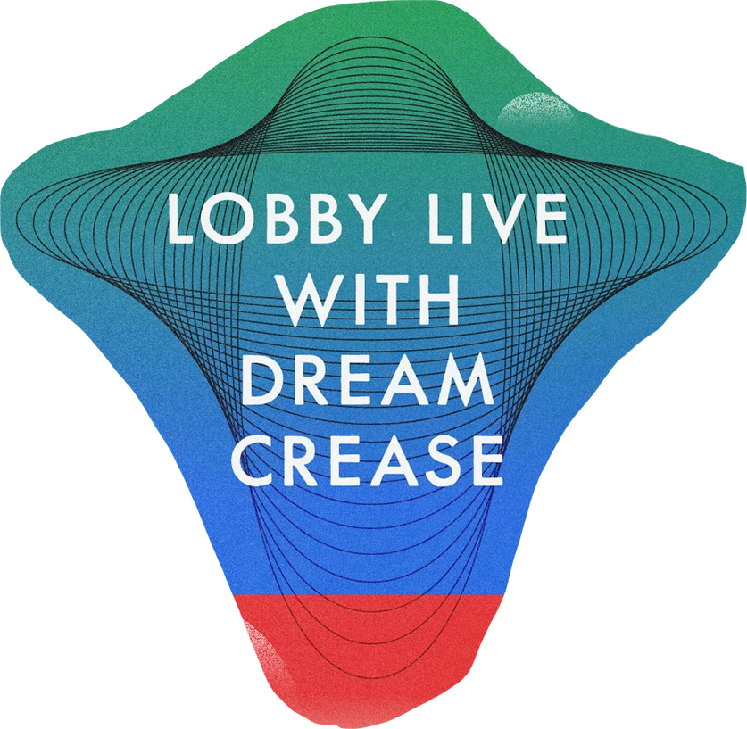 Bold graphic text overlay on a wavy abstract background reading 'LOBBY LIVE WITH DREAM CREASE' in shades of blue, green, and red.