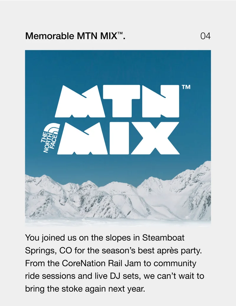 You joined us on the slopes in Steamboat Springs, CO for the season's best après party. From the CoreNation Rail Jam to community ride sessions and live DJ sets, we can't wait to bring the stoke again next year.