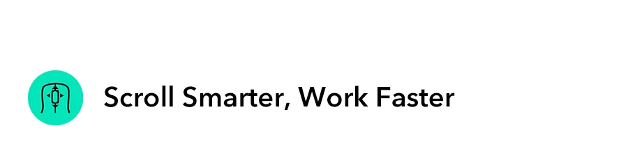 Scroll Smarter, Work Faster