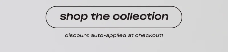 Shop the collection.