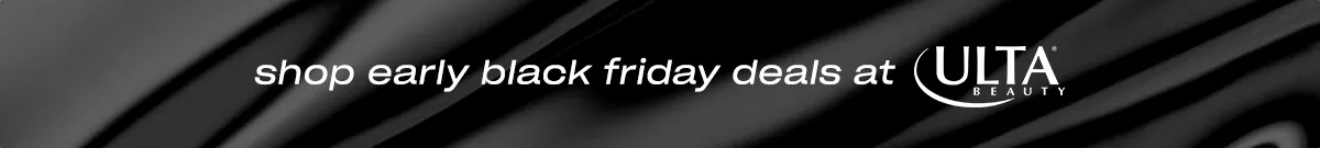 shop early black friday deals at Ulta Beauty! • 20% off fragrance in-store and online.