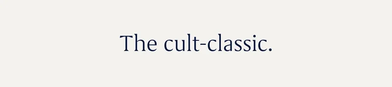 The cult-classic.