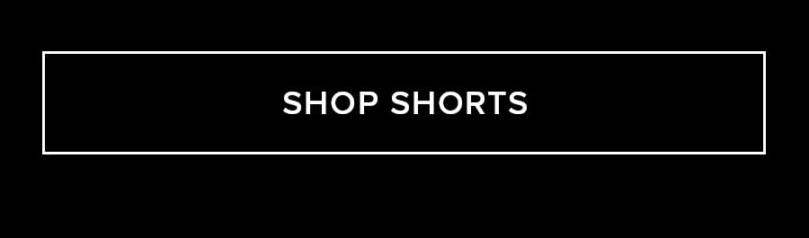 SHOP SHORTS